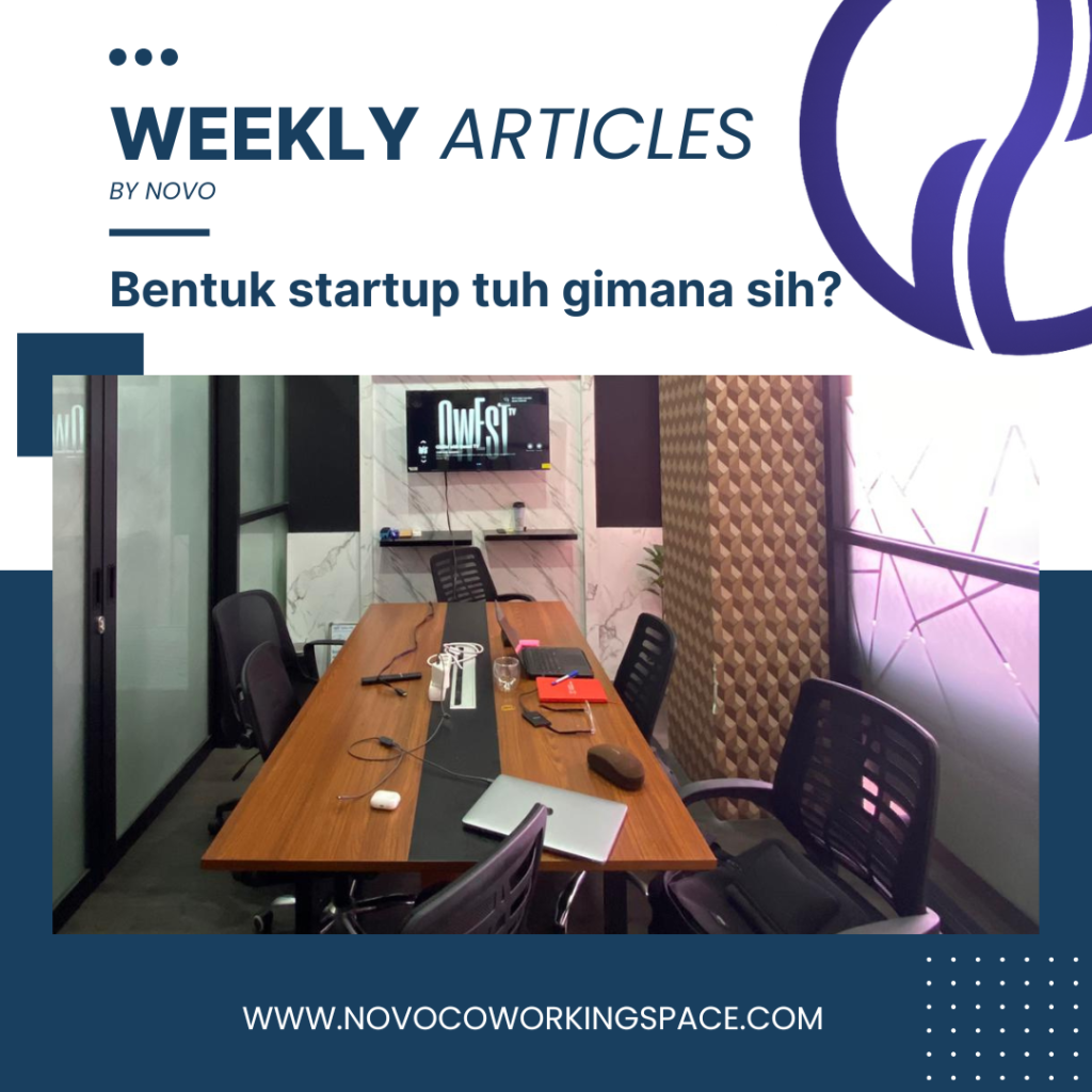 Membentuk Startup yang Baik Tuh Gimana Sih? bentuk startup tuh gimana sih