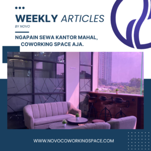 ngapain sewa kantor mahal